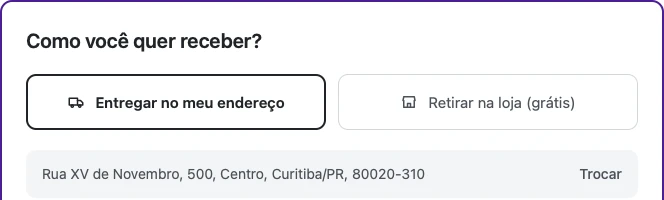 Escolha entre entregar no endereço ou retirar na loja